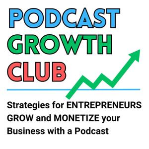 Podcast Growth Club: Podcasting Tips, Podcast Growth, Podcast Monetization for Coaches, Speakers, Authors, Online Businesses and Service Providers by Rayna Rokicki, Your Podcast Growth Coach