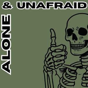 Alone and Unafraid