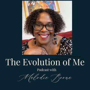 The Evolution of Me with Melodie Boone Podcast