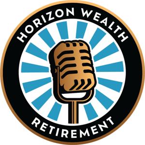 Horizon Wealth Retirement Show