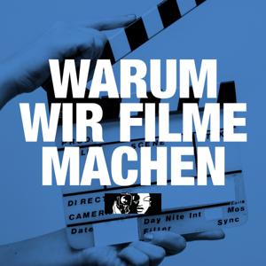 Warum wir Filme machen