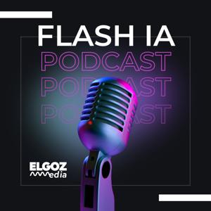 🎙 FLASH IA PODCAST - L'actu de l'intelligence artificielle en 5 min chrono chaque matin ! 🤖