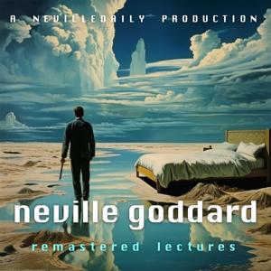 Neville Goddard Full Lectures | Remastered Teachings from the Master on the Law of Assumption