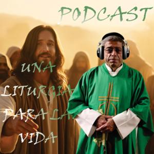 UNA LITURGIA PARA LA VIDA