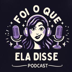 Foi o que ela disse
