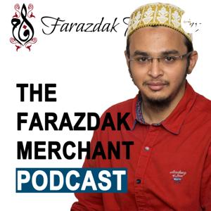 The Farazdak Merchant Podcast
