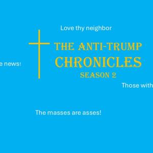 The Anti-Trump Chronicles