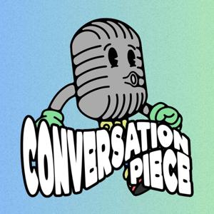 Conversation Piece Podcast