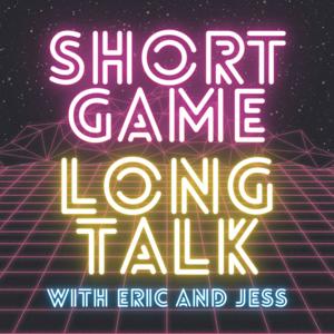 Short Game, Long Talk