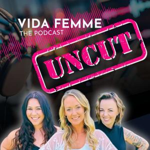 VidaFemme Uncut