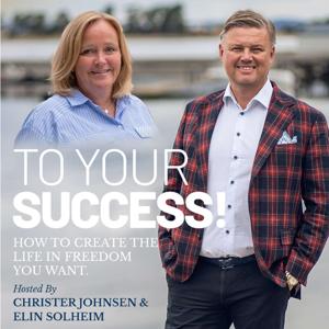 To Your Success! Podcast
