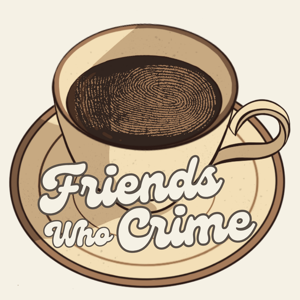 Friends Who Crime