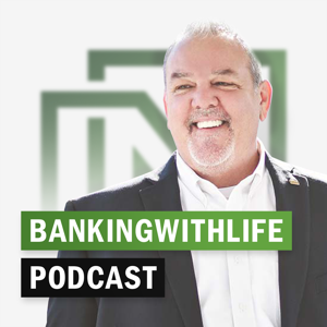 Banking With Life Podcast by James Neathery