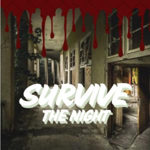 Survive the night