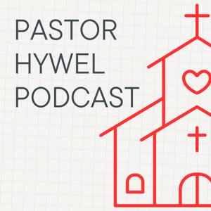Pastor Hywel Podcast