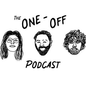 One-Off Podcast