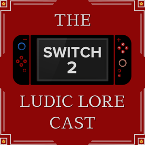 The Switch 2 Ludic Lore Cast