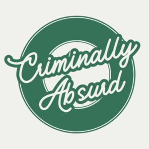 Criminally Absurd