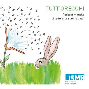 TUTT'ORECCHI - Podcast di letteratura per ragazzi