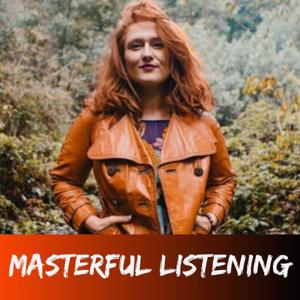 Masterful Listening