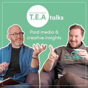 TEA Talks | Paid Media and Creative Insights