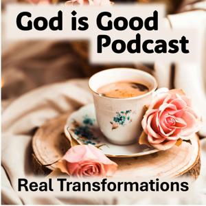 God is Good Podcast