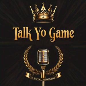 Talk Yo Game Podcast