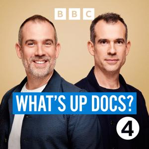What's Up Docs? by BBC Radio 4