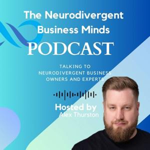 Neurodivergent Business Minds Podcast