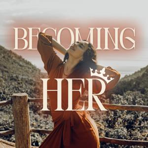 Becoming HER