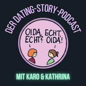 Oida Echt - Der Dating-Story-Podcast