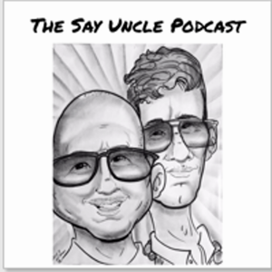 Say Uncle Podcast