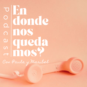 En Donde Nos Quedamos?