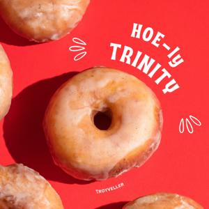 HOE-ly Trinity