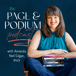 The Page & Podium Podcast with Dr. Amanda Nell Edgar