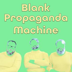 Blank Propaganda Machine
