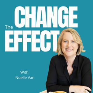 The Change Effect - Inspiration and Strategies for Creating Success on Your Own Terms