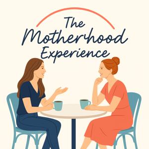 The Motherhood Experience