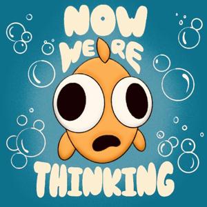 Now We're Thinking