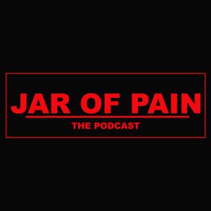 Jar of Pain - The Podcast