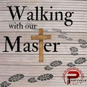 Walking With Our Master