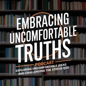 Embracing Uncomfortable Truths