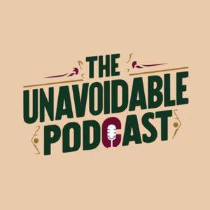 The Unavoidable Podcast