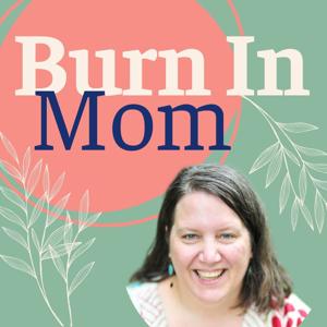 Burn In Mom