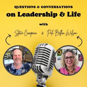 Questions & Conversations on Leadership & Life