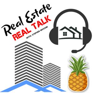 Real Estate Real Talk with Steve Mossini