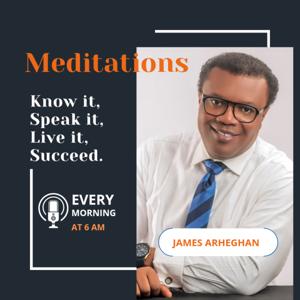 Meditations With James Arheghan