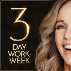 The 3-Day Workweek: Rewire Your Brain & Business For Guilt-Free Work-Life Balance