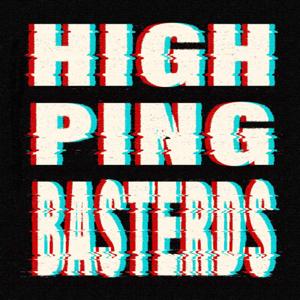 High Ping Basterds