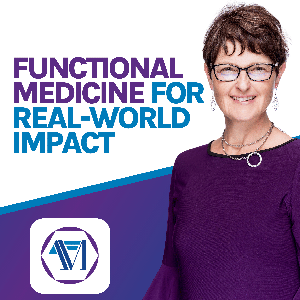 Functional Medicine for Real-World Impact: The School of Applied Functional Medicine (SAFM)